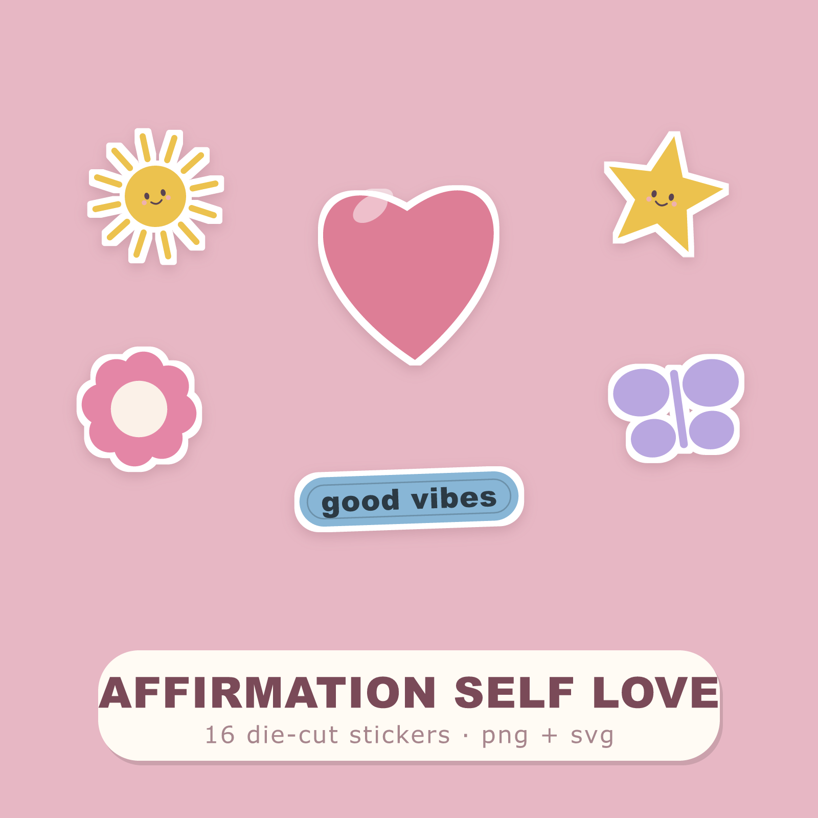 Affirmation Sticker Pack — 16 Die-Cut Self-Love & Positive Quote Stickers (PNG + SVG, Commercial Use)